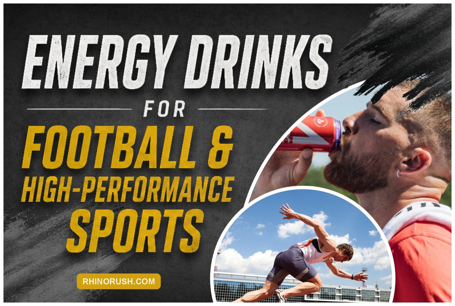 Energy Drinks For Football & High-Performance Sports - read on rhinorush.com blog section