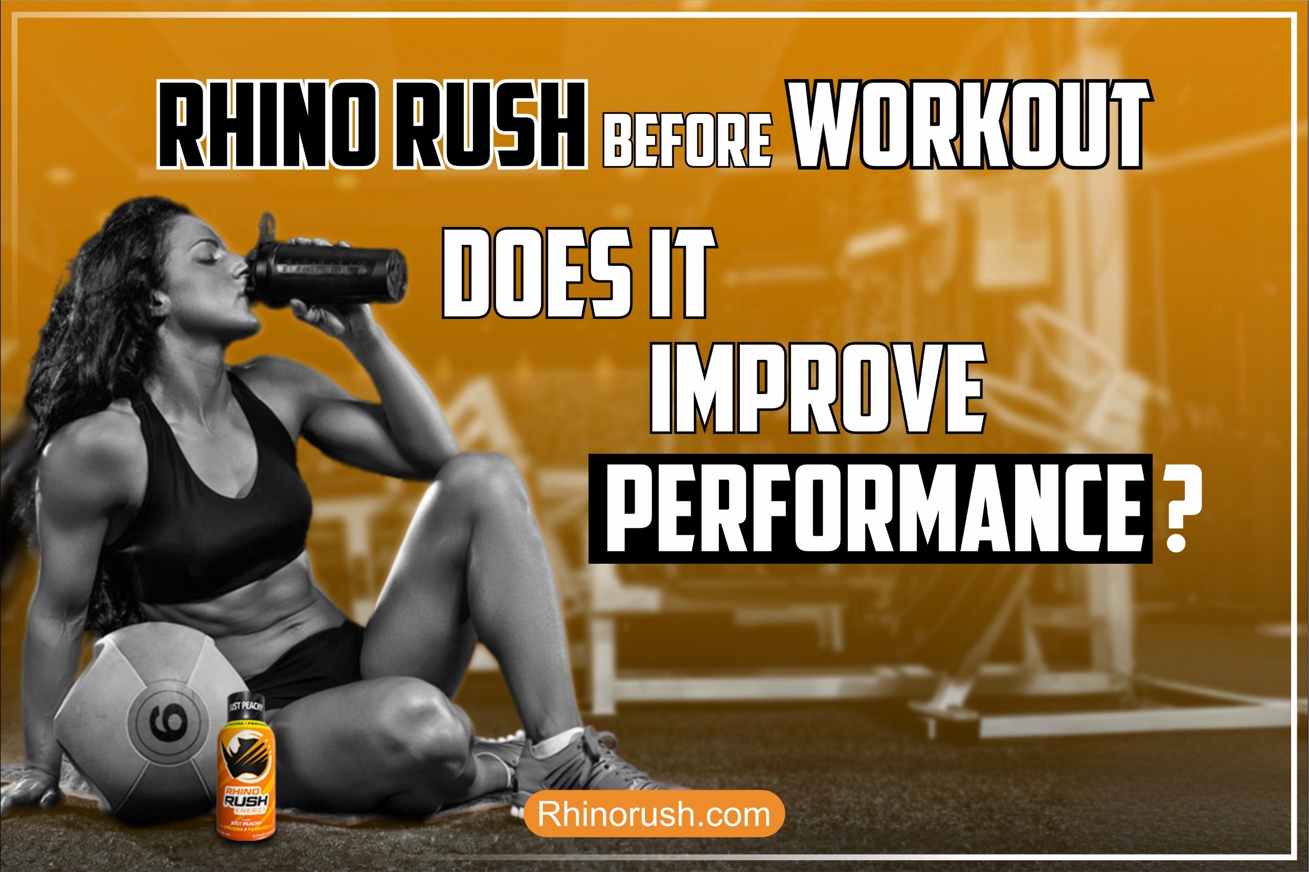 Rhino Rush Before Workout: Does It Improve Performance?- read more on rhinorush.com